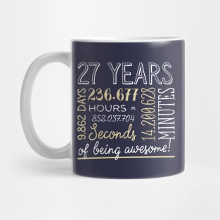 27th Birthday Gifts - 27 Years of being Awesome in Hours & Seconds Mug